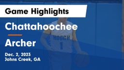 Chattahoochee  vs Archer  Game Highlights - Dec. 2, 2023