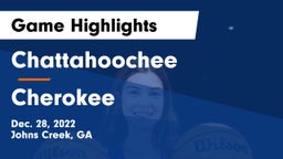 Chattahoochee  vs Cherokee  Game Highlights - Dec. 28, 2022