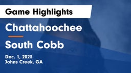 Chattahoochee  vs South Cobb  Game Highlights - Dec. 1, 2023