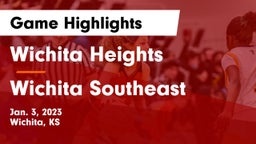 Wichita Heights  vs Wichita Southeast  Game Highlights - Jan. 3, 2023