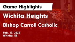 Wichita Heights  vs Bishop Carroll Catholic  Game Highlights - Feb. 17, 2023