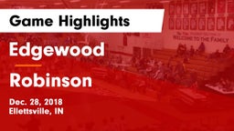 Edgewood  vs Robinson  Game Highlights - Dec. 28, 2018