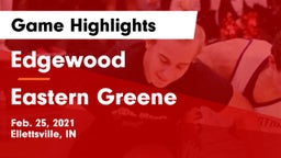 Edgewood  vs Eastern Greene  Game Highlights - Feb. 25, 2021