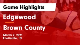 Edgewood  vs Brown County  Game Highlights - March 2, 2021