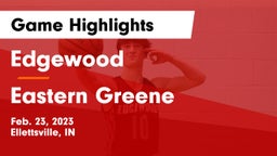 Edgewood  vs Eastern Greene  Game Highlights - Feb. 23, 2023
