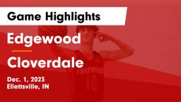 Edgewood  vs Cloverdale  Game Highlights - Dec. 1, 2023