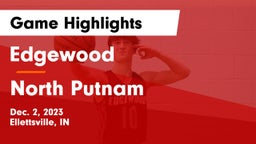 Edgewood  vs North Putnam  Game Highlights - Dec. 2, 2023