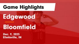 Edgewood  vs Bloomfield  Game Highlights - Dec. 9, 2023