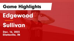 Edgewood  vs Sullivan  Game Highlights - Dec. 16, 2023