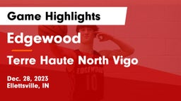 Edgewood  vs Terre Haute North Vigo  Game Highlights - Dec. 28, 2023