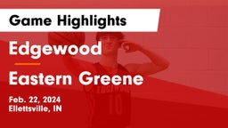 Edgewood  vs Eastern Greene  Game Highlights - Feb. 22, 2024