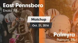 Matchup: East Pennsboro High vs. Palmyra  2016