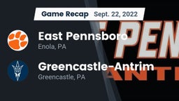 Recap: East Pennsboro  vs. Greencastle-Antrim  2022