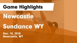 Newcastle  vs Sundance WY Game Highlights - Dec. 15, 2018