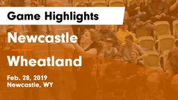 Newcastle  vs Wheatland Game Highlights - Feb. 28, 2019