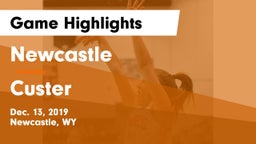 Newcastle  vs Custer  Game Highlights - Dec. 13, 2019