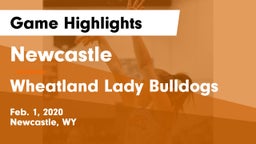 Newcastle  vs Wheatland Lady Bulldogs Game Highlights - Feb. 1, 2020