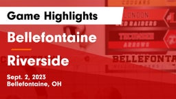 Bellefontaine  vs Riverside  Game Highlights - Sept. 2, 2023