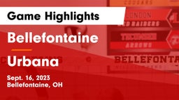Bellefontaine  vs Urbana  Game Highlights - Sept. 16, 2023