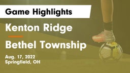 Kenton Ridge  vs Bethel Township  Game Highlights - Aug. 17, 2022