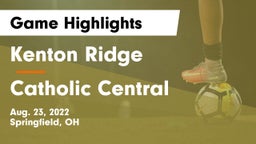 Kenton Ridge  vs Catholic Central  Game Highlights - Aug. 23, 2022
