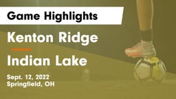 Kenton Ridge  vs Indian Lake  Game Highlights - Sept. 12, 2022