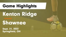 Kenton Ridge  vs Shawnee  Game Highlights - Sept. 21, 2022