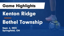 Kenton Ridge  vs Bethel Township  Game Highlights - Sept. 6, 2023