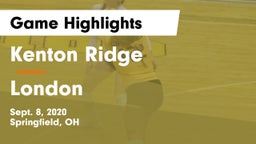 Kenton Ridge  vs London  Game Highlights - Sept. 8, 2020