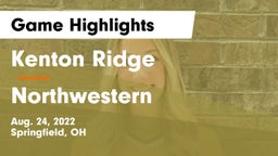 Kenton Ridge  vs Northwestern  Game Highlights - Aug. 24, 2022