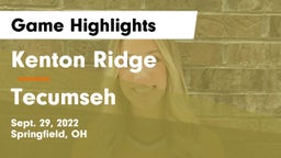 Kenton Ridge  vs Tecumseh  Game Highlights - Sept. 29, 2022