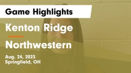 Kenton Ridge  vs Northwestern  Game Highlights - Aug. 24, 2023