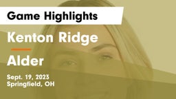 Kenton Ridge  vs Alder  Game Highlights - Sept. 19, 2023