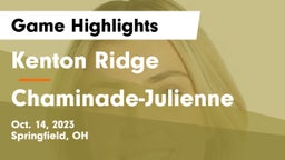 Kenton Ridge  vs Chaminade-Julienne  Game Highlights - Oct. 14, 2023