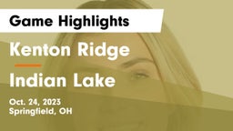 Kenton Ridge  vs Indian Lake  Game Highlights - Oct. 24, 2023