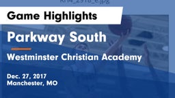 Parkway South  vs Westminster Christian Academy Game Highlights - Dec. 27, 2017