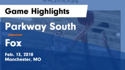 Parkway South  vs Fox  Game Highlights - Feb. 13, 2018