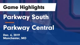 Parkway South  vs Parkway Central  Game Highlights - Dec. 6, 2019