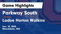 Parkway South  vs Ladue Horton Watkins  Game Highlights - Jan. 10, 2020