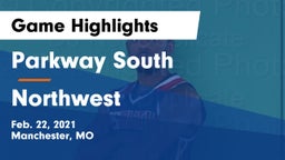 Parkway South  vs Northwest  Game Highlights - Feb. 22, 2021