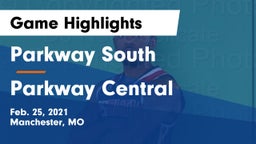 Parkway South  vs Parkway Central  Game Highlights - Feb. 25, 2021