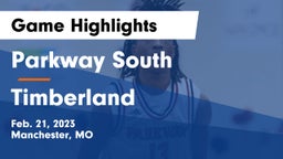 Parkway South  vs Timberland  Game Highlights - Feb. 21, 2023