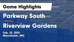 Parkway South  vs Riverview Gardens  Game Highlights - Feb. 23, 2024