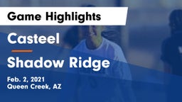 Casteel  vs Shadow Ridge  Game Highlights - Feb. 2, 2021