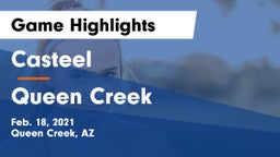 Casteel  vs Queen Creek  Game Highlights - Feb. 18, 2021