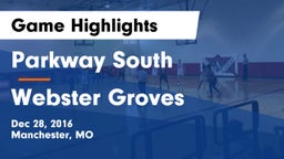 Parkway South  vs Webster Groves  Game Highlights - Dec 28, 2016