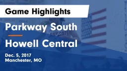 Parkway South  vs Howell Central  Game Highlights - Dec. 5, 2017