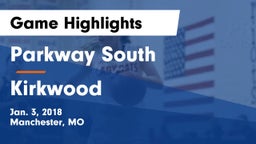 Parkway South  vs Kirkwood  Game Highlights - Jan. 3, 2018