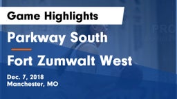 Parkway South  vs Fort Zumwalt West  Game Highlights - Dec. 7, 2018