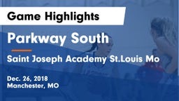 Parkway South  vs Saint Joseph Academy St.Louis Mo Game Highlights - Dec. 26, 2018